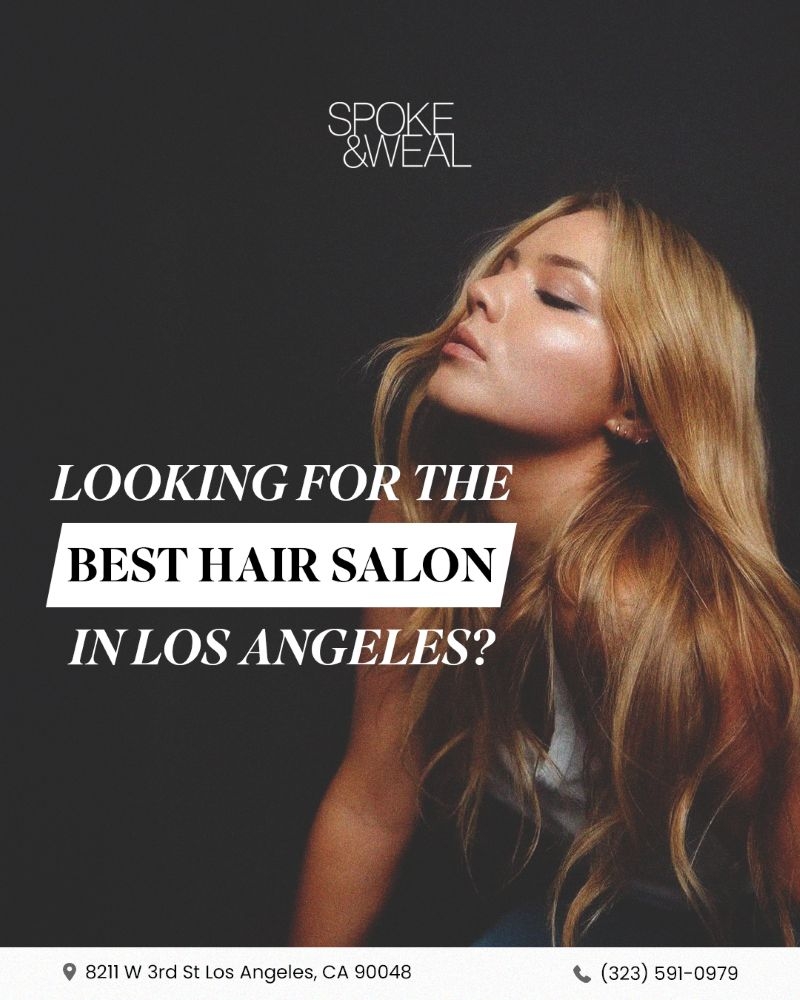 Spoke & Weal Los Angeles Expands Signature Women's Haircut Services with Customized Styling Options