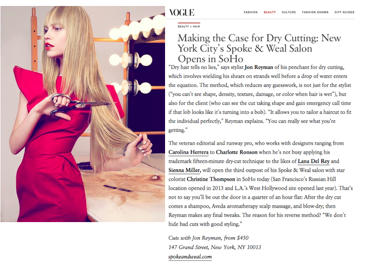 VOGUE Spoke & Weal Opens in SoHo; making a case for Dry Cuts! Spoke